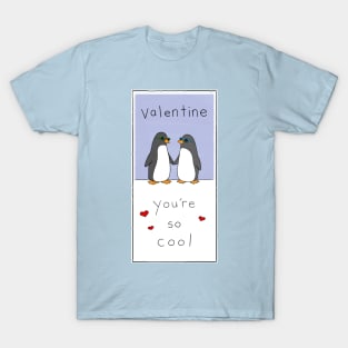 Valentine - You're so cool T-Shirt